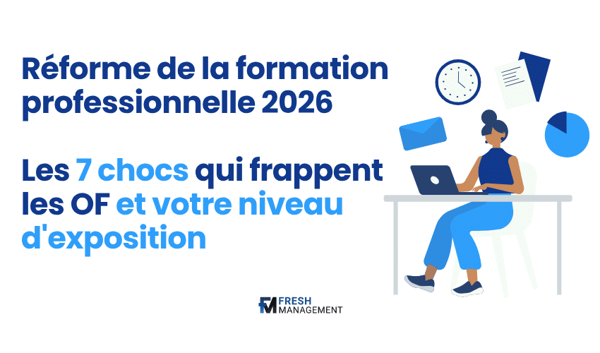 Réforme de la formation professionnelle 2026 : les 7 chocs