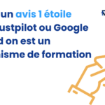 Gérer un avis 1 étoile sur Trustpilot ou Google