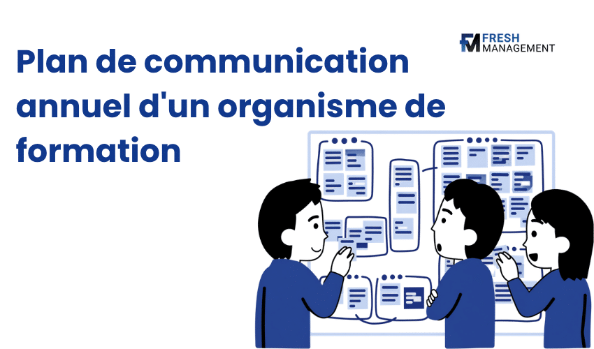Plan de communication annuel d'un organisme de formation