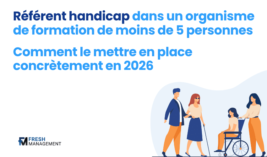 Référent handicap dans un organisme de formation de moins de 5 personnes