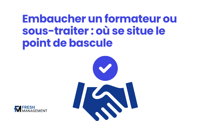 Embaucher un formateur ou sous-traiter