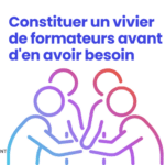 Constituer un vivier de formateurs