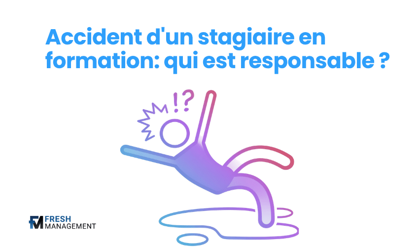 Accident d'un stagiaire en formation qui est responsable