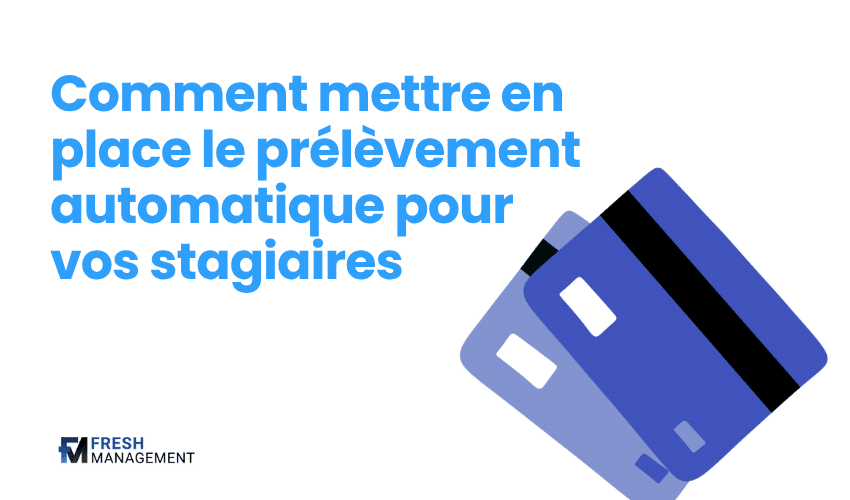 prélèvement automatique pour vos stagiaires