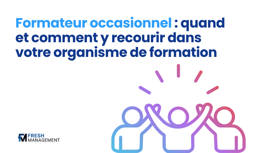 Formateur occasionnel organisme de formation